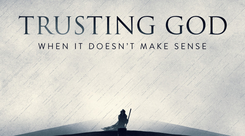 trusting God when it doesn't make sense