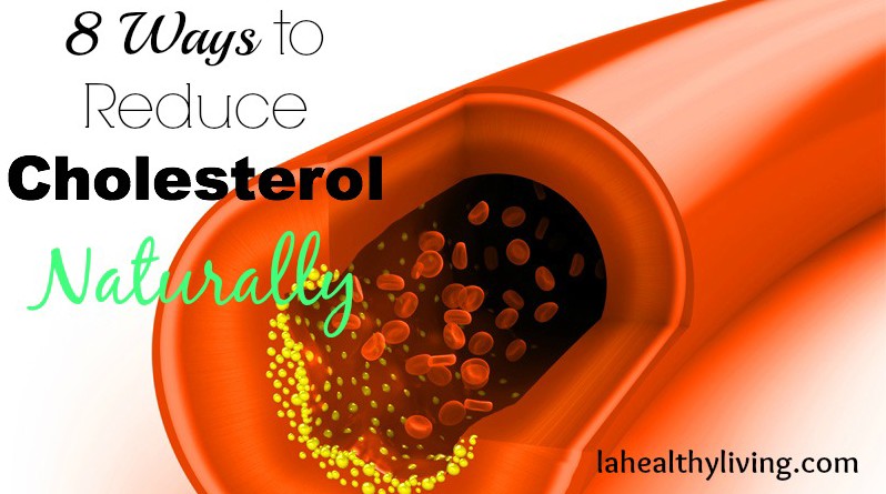 8 Ways to Reduce Cholesterol Naturally