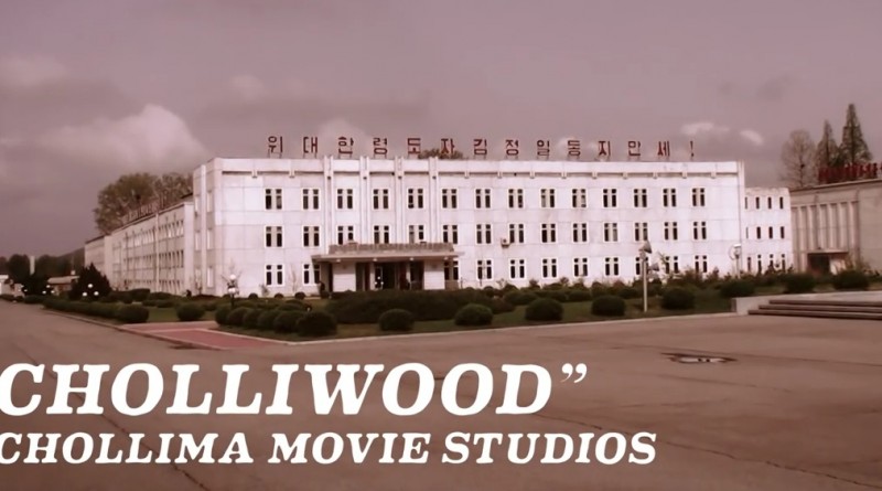 Cholliwood or North Korea’s Hollywood