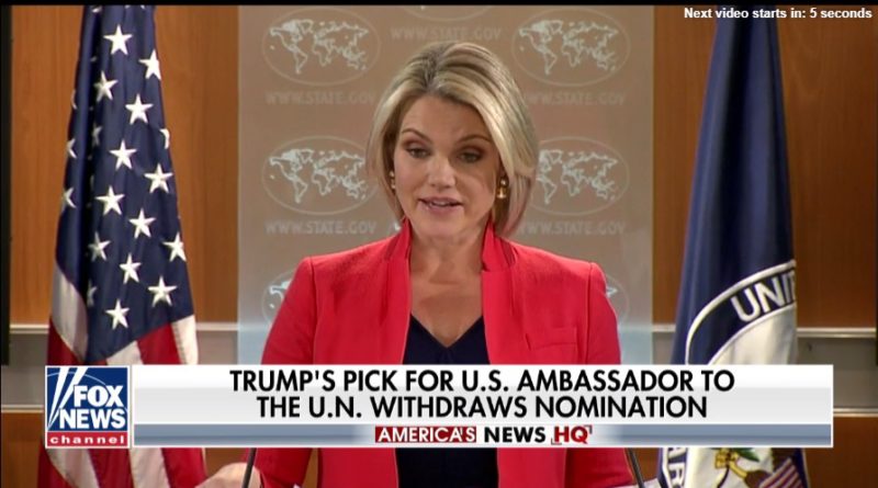Heather Nauert Trump’s pick for ambassador to UN withdraws nomination